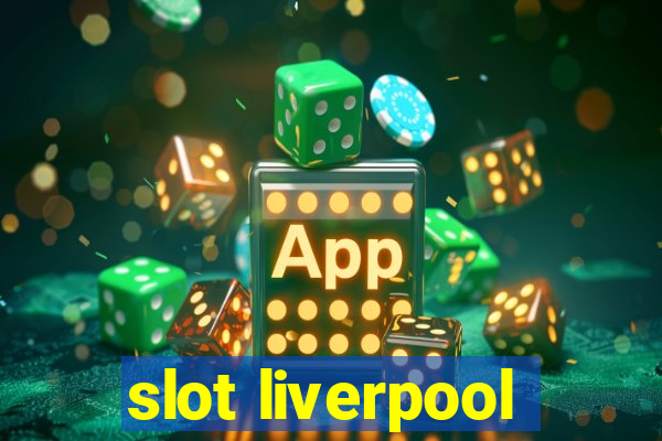 slot liverpool