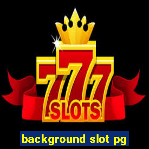 background slot pg