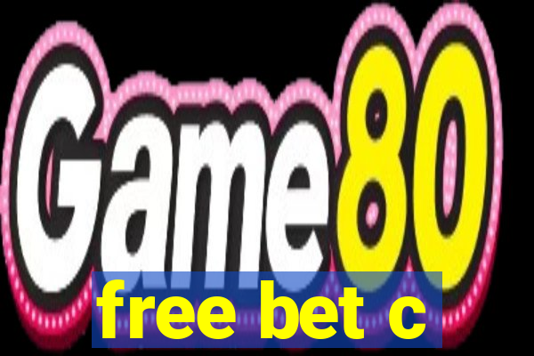 free bet c