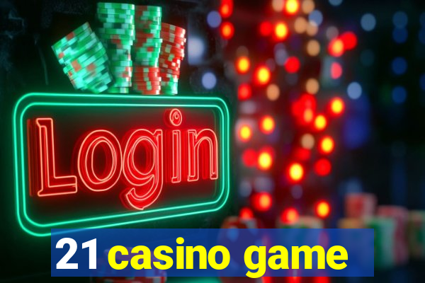 21 casino game