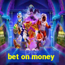 bet on money