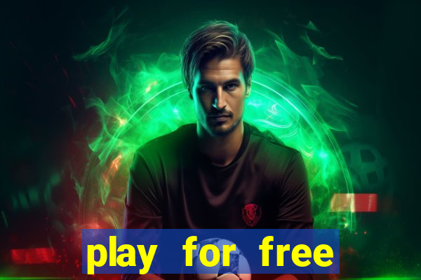 play for free slots games