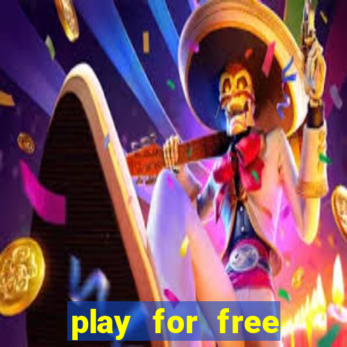 play for free slots games