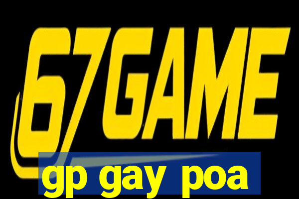 gp gay poa