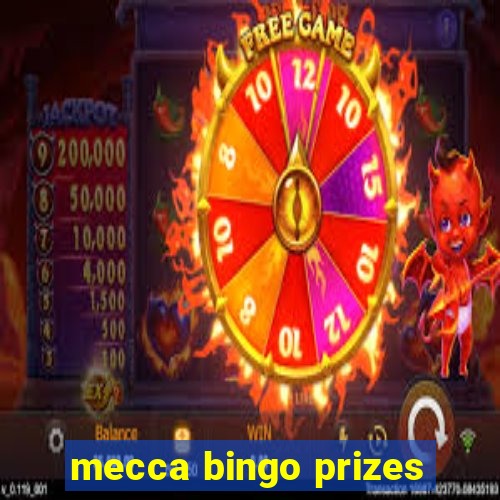 mecca bingo prizes