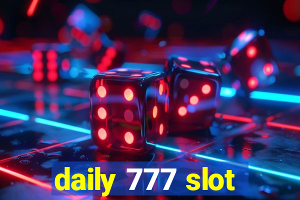 daily 777 slot