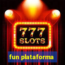 fun plataforma