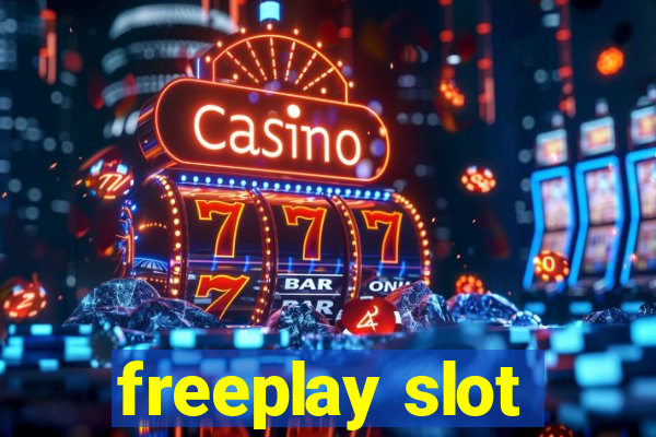 freeplay slot