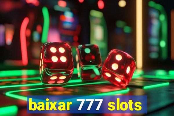 baixar 777 slots