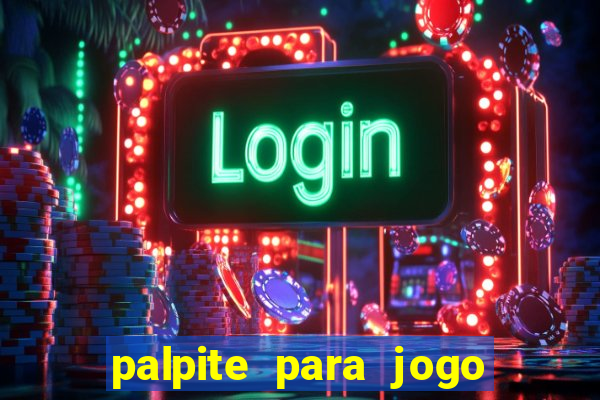 palpite para jogo de hoje