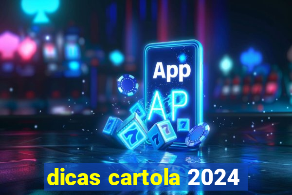 dicas cartola 2024