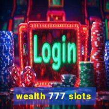 wealth 777 slots