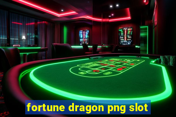 fortune dragon png slot