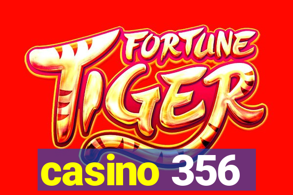 casino 356