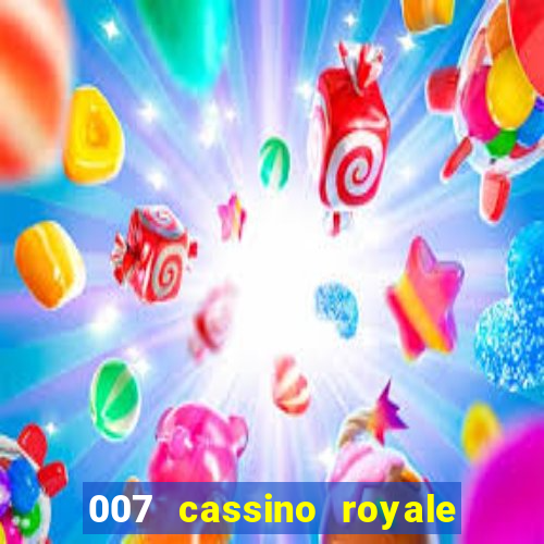 007 cassino royale torrent dublado