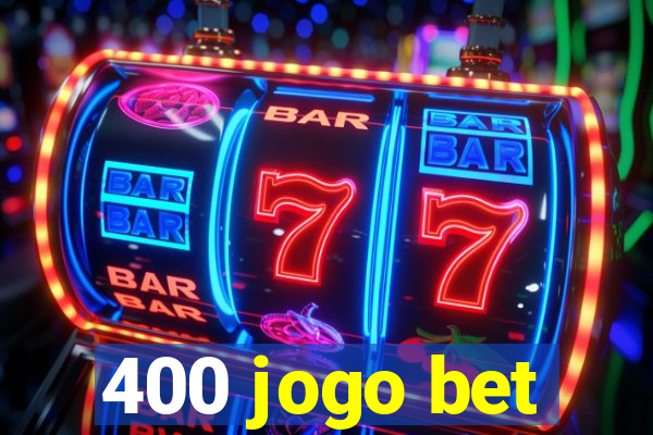 400 jogo bet