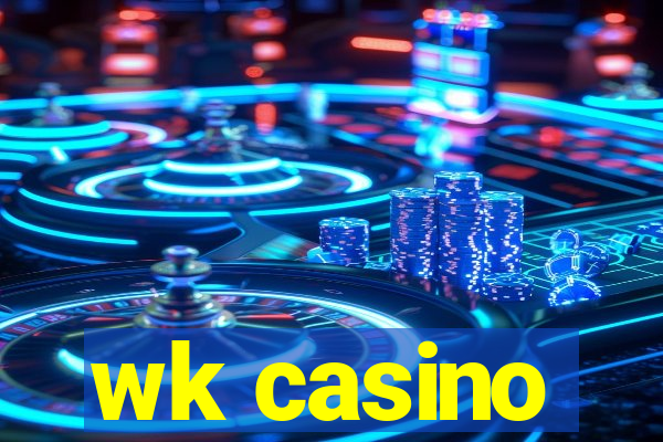 wk casino