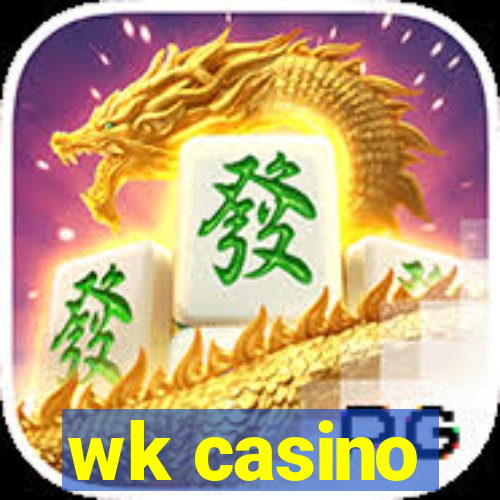 wk casino