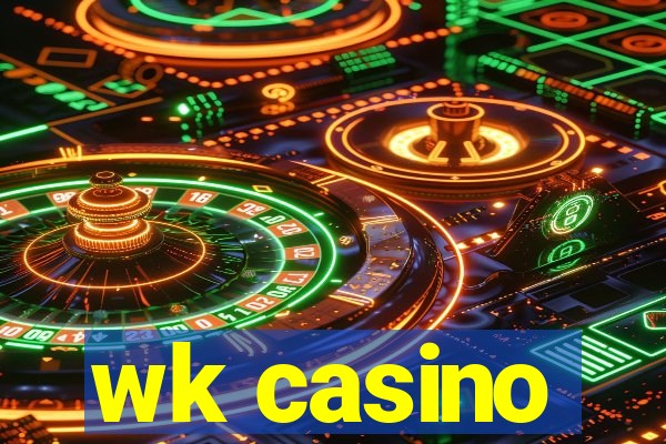 wk casino