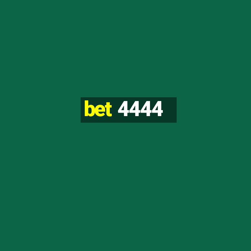 bet 4444