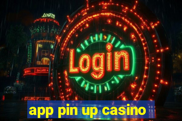 app pin up casino