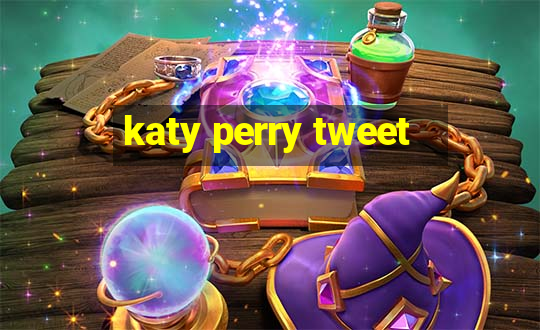 katy perry tweet