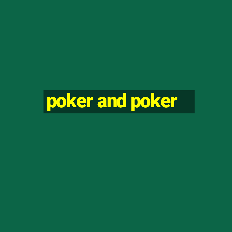 poker and poker