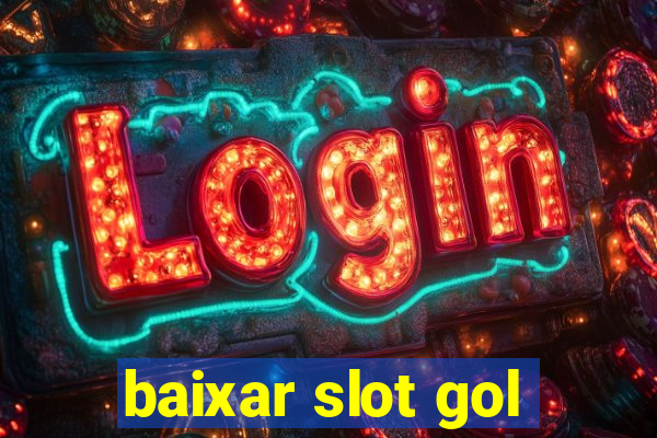 baixar slot gol