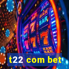 t22 com bet