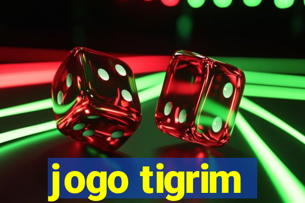 jogo tigrim