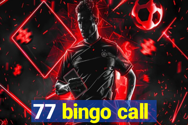 77 bingo call