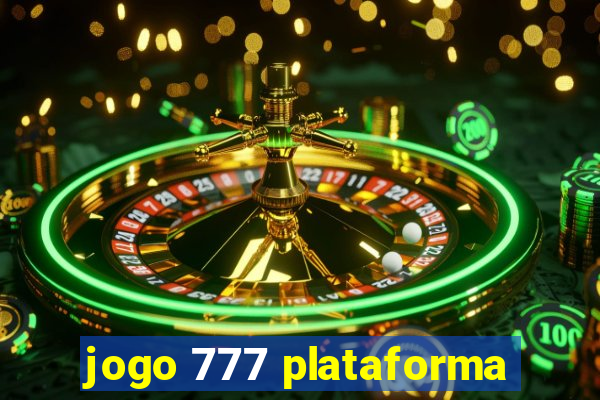 jogo 777 plataforma