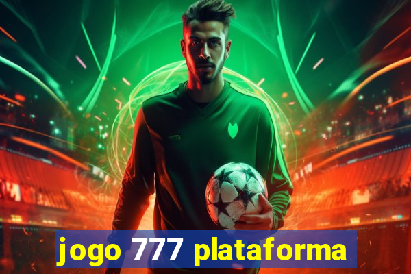 jogo 777 plataforma