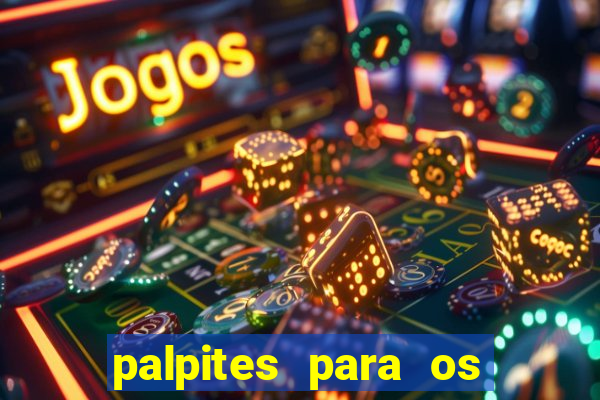 palpites para os jogos de hoje a noite