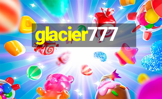 glacier777