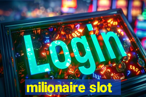 milionaire slot