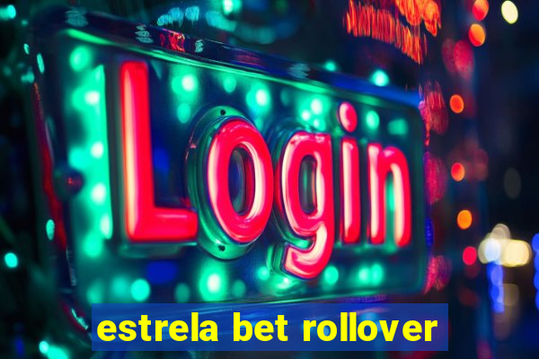 estrela bet rollover