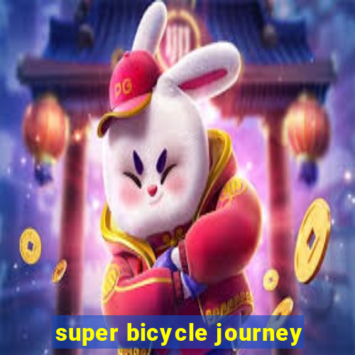 super bicycle journey