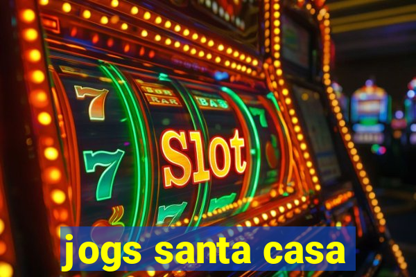 jogs santa casa