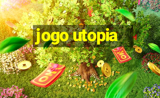 jogo utopia