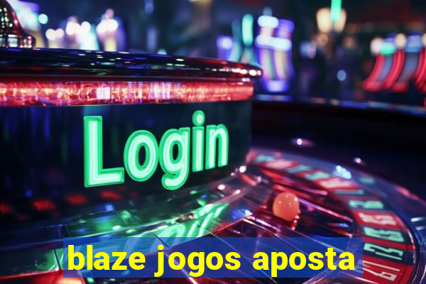 blaze jogos aposta