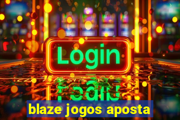 blaze jogos aposta