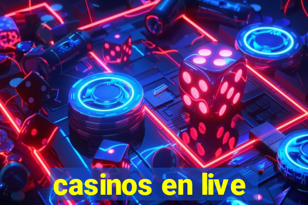 casinos en live