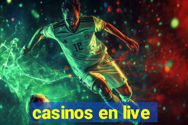 casinos en live