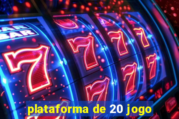 plataforma de 20 jogo