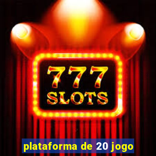 plataforma de 20 jogo