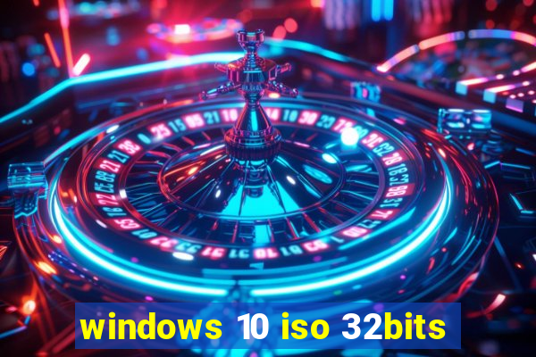 windows 10 iso 32bits