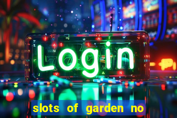 slots of garden no deposit bonus