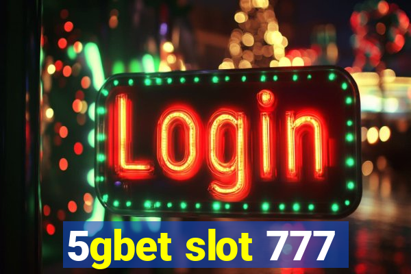 5gbet slot 777