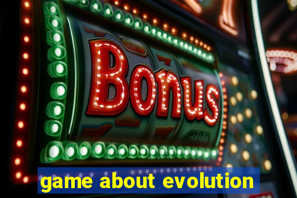 game about evolution